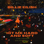 Billie Eilish : Hit Me Hard And Soft Tour