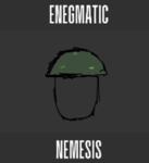ENIGMATIC NEMESIS