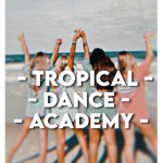 - Tropical Dance Academy -