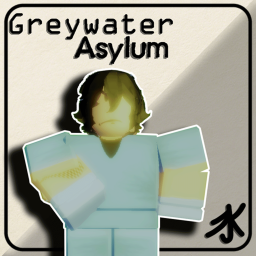 Greywater Asylum.