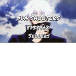 #DA SH00TERS