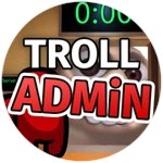 TROLL ADMIN (KILL ALL, FLING ALL, MORE!)