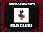 DredgenWor's Fan Club