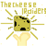 The Cheese Raiders