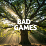 Bad Games Experience
