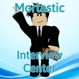 Mortastic Interview Center