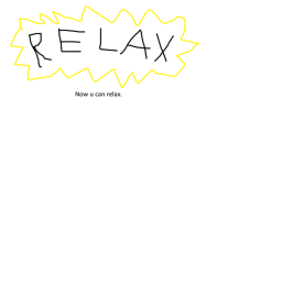 chill and relax