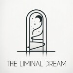 THE LIMINAL DREAM
