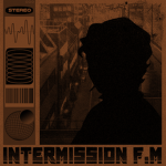 INTERMISSION F.M