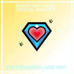 Rawan and Sarah Official Hangout!
