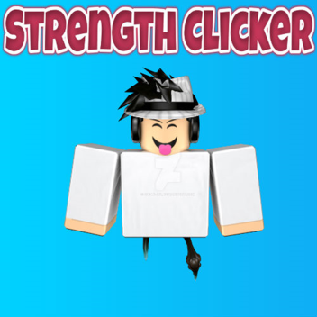  🚨Read Desc|🚨 Strength Clicker