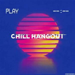 Chill Hangout