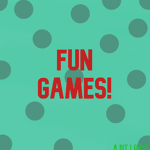 fun! games!