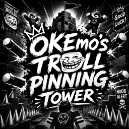 OKEmo's Troll Pinning Tower