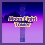 🌜MoonLight Tower ✨