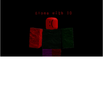 Alone with 10