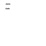 Jamz cafe