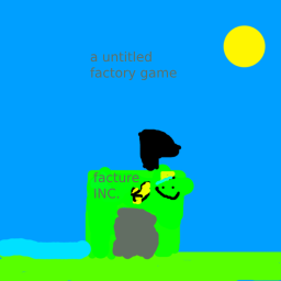 a untitled factory simulator