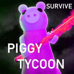 [NEW!] 🐷 SURVIVE PIGGY TYCOON!