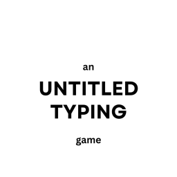 Untitled Typing Game