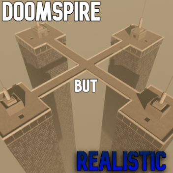 Doomspire but Realistic