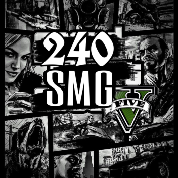 240SMG V1 [Sans Lag]