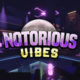 🔮 Notorious Vibes 🎶 [V2 WIP]