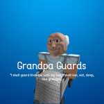 Grandpa's Guard.