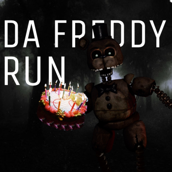 DA FREDDY RUN