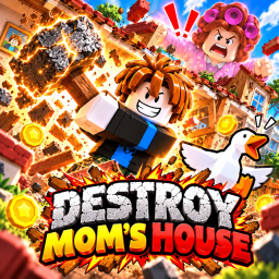 Destroy Mom's House
