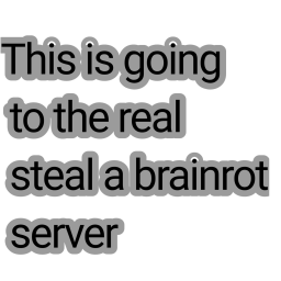 【⚠️】Fast-moving server. Steals a Brainrot.