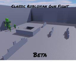 Classic Robloxian Gun Fight (Beta)
