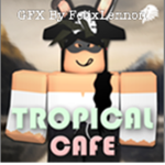 Tropical Cafe'
