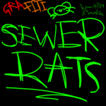 GRAFFITI SEWER RATS