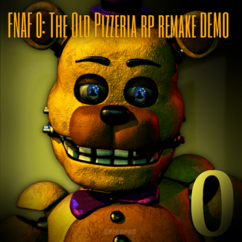 FNAF 0: The Old Pizzeria rp remake DEMO