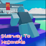 stairway to mcdonalds!