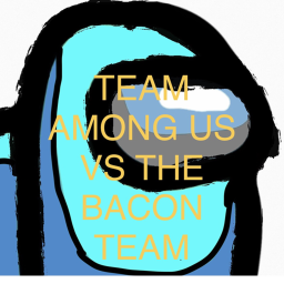 among us vs bacons ( ALL HAIL CLEETUS)