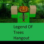 The Legend of Trees Hangout