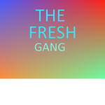 FRESH GANG:
