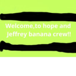 Hope and Jeffrey banana crew's Place Number: #