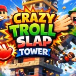 CRAZY Troll Slap Tower!😡 (FREE MOD!)