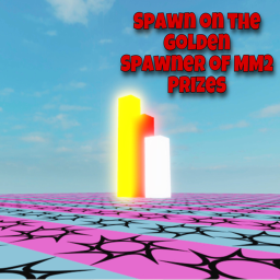 Spawn On Golden Spawner For MM2 Godlies!
