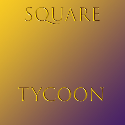 Square Tycoon