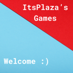 ItsPlaza's Games
