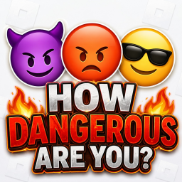 How Dangerous Are You?