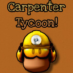 Carpenter Tycoon