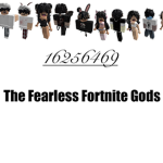 The Fearless Fortnite Gods