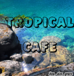 Tropical’Cafe
