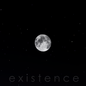 e x i s t e n c e
