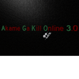 Akame Ga Kill Online 3.0  (2019) READ DESC!